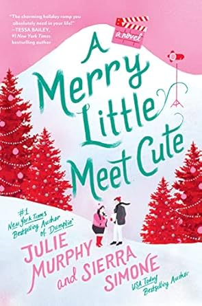 A Merry Little Meet Cute — Julie Murphy & Sierra Simone