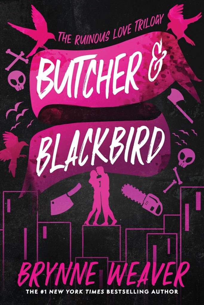 Butcher & Blackbird by Brynne Weaver Dark Rom-Com, Friends-to-Lovers, Morally Grey